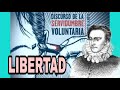 Discurso sobre la servidumbre voluntaria - Libertad de Étienne de la Boétie.