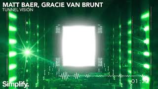 Matt Baer & Gracie Van Brunt - Tunnel Vision [Simplify.]