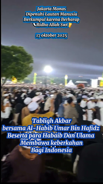 Tabligh Akbar bersama Habib Umar Bin Hafidz Monas Jadi Lautan Manusia Manusia #habibumarbinhafidz