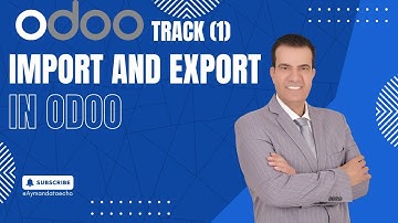 التصدير والاستيراد فى اودو | Import And Export In Odoo