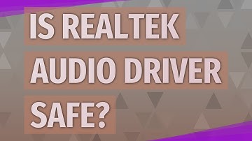 Is Realtek audio driver safe?