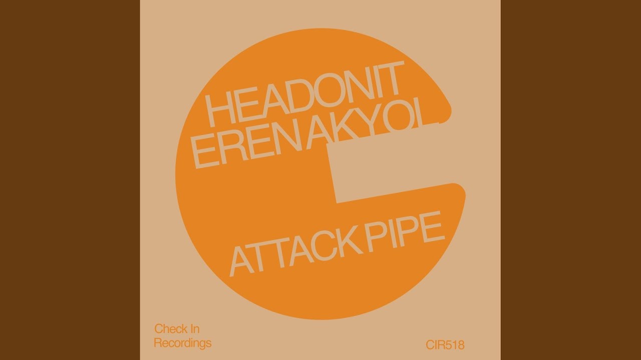 Watch Attack Pipe (Extended) on YouTube Watch Attack Pipe (Extended) on YouTube