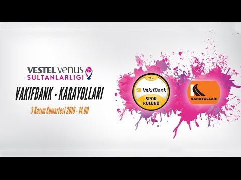 2018 - 2019 Vestel Venus Sultanlar Ligi 1.Hafta Vakıfbank - Karayolları