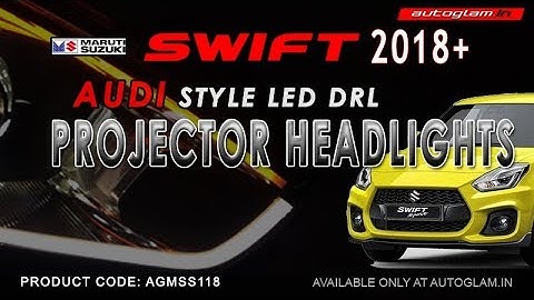 Maruti Suzuki Swift 2018+ | AUDI Style DRL XENON | HID Projector Headlights | AGMSS118 | Autoglam