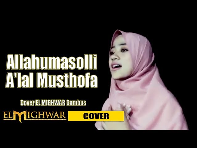 Allahumma Sholli 'Alal Musthofa - Ai Khodijah & Saliem Jiddan | Elmighwar Music Video class=