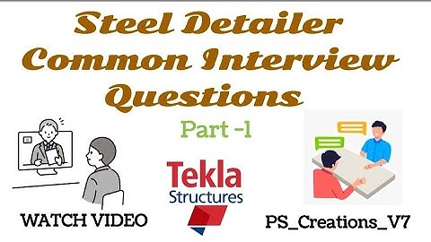 STRUCTURAL STEEL DETAILING COMMON INTERVIEW QUESTIONS #steeldetailing #architecture #construction
