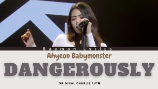 Dangerously (Charlie Puth) - cover Ahyeon BABYMONSTER (lirik terjemahan)