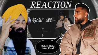 Reaction Goin Off (Official Video) Karan Aujla | Mxrci | Latest Punjabi Songs 2024
