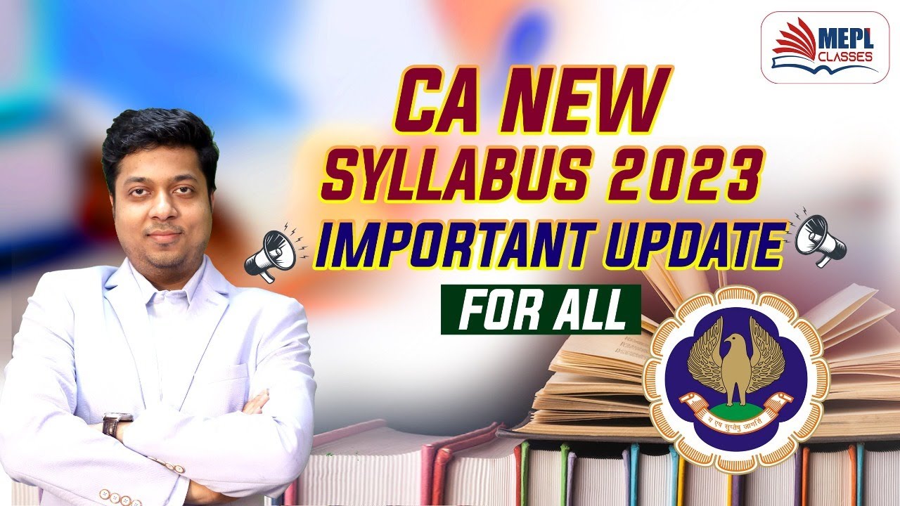 CA New Syllabus 2023 - IMP UPDATES FOR ALL | MEPL - Mohit Agarwal - YouTube