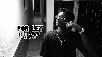 Por Ley- [Deivi Pronsk Ft. Oscal LIo] {Visualizer Oficial}