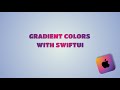 iOS - SwiftUI Episode 7 - Gradient Colors