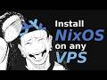 Can we install NixOS on any VPS?