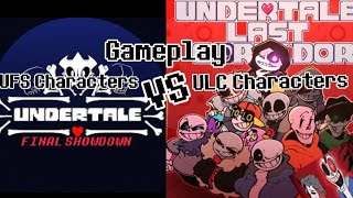 UFS VS ULC (VS Character Gameplay!) 