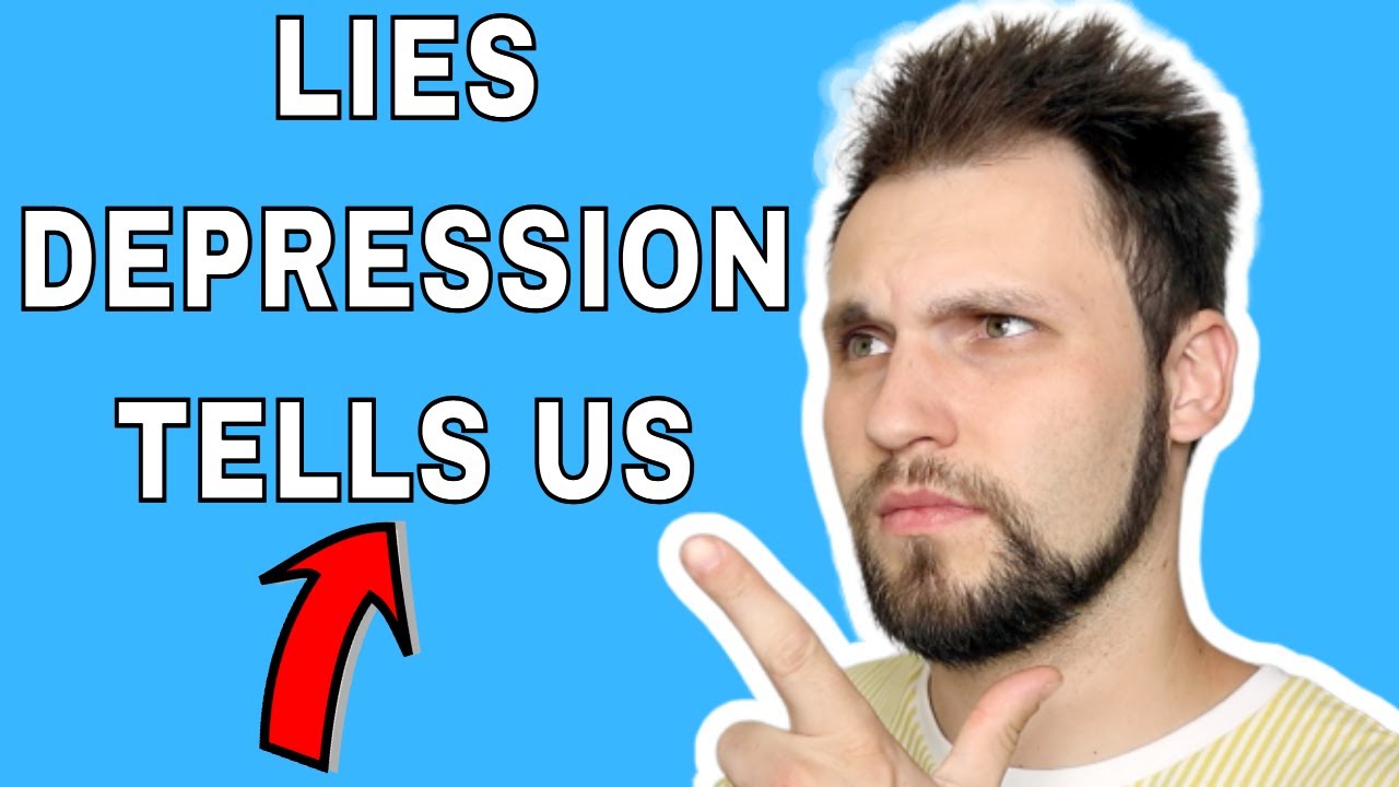 4 Common Lies Depression Tells Us - YouTube