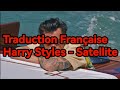 Traduction franaise  harry styles  satellite