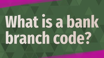 What is a bank branch code?