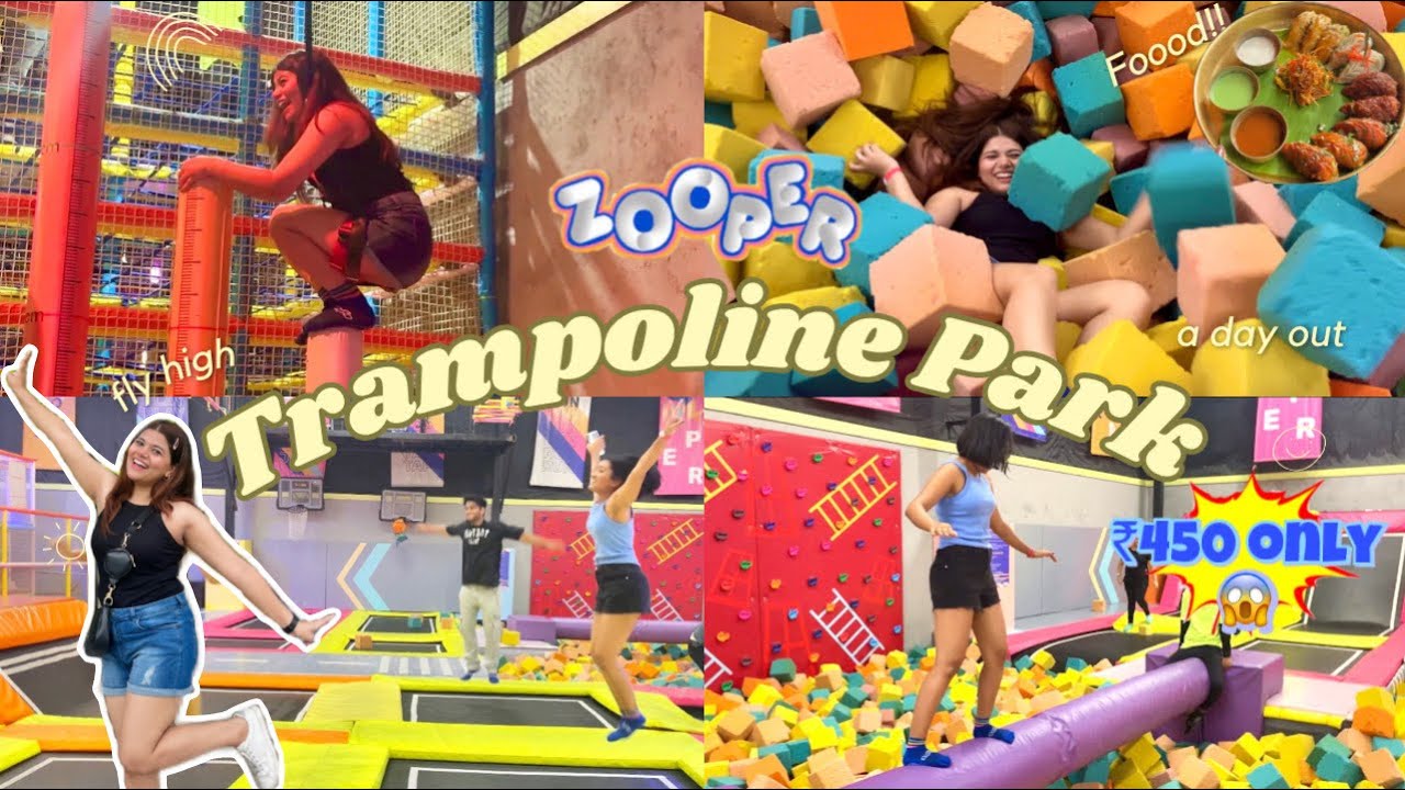Zooper Trampoline Park Delhi NCR Fun Day In My Life Ticket Price zooper-trampoline-park-delhi-ncr-fun-day-in-my-life-ticket-price