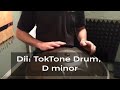 Dii: TokTone Drum, D minor (D) F G A Bb C D E
