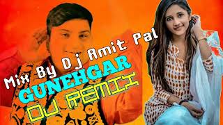 Gunehgar New Haryanvi Dj Remix Song KD, Raju Panjabi, Mix By Dj Amit Pal Amit All Dj Remix Song