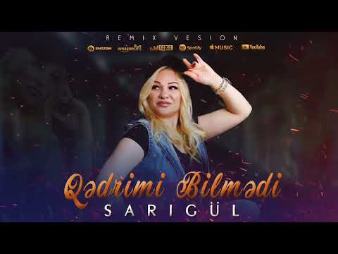 Sarı Gul - Qedrimi bilmedi 2023 (Remix Version)