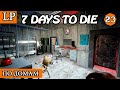 ПО ДОМАМ ► 7 Days to Die АЛЬФА 19 #23