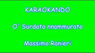 Karaoke Italiano - O' Surdato Nnammurato - Massimo Ranieri ( Testo ) chords