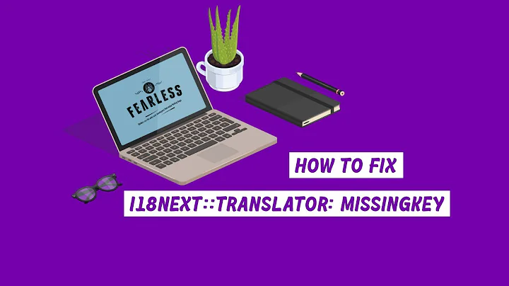 How To fix i18next::translator: missingKey