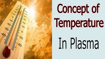 What is Temperature |Urdu/Hindi| Concept of Temperature in Plasma Physics Complete  Derivation