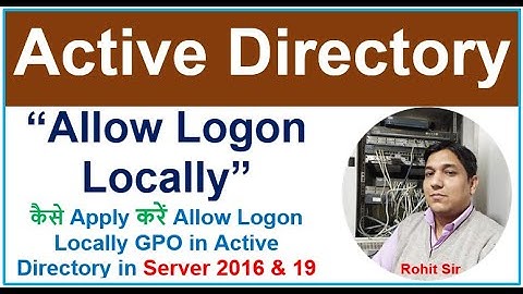 Allow Logon Locally - Active Directory Server 2016 & 2019 - Part-20 in Hindi | What is GPO in AD.