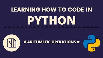 Learning How To Code in Python (Ep3): Arithmetic Operations