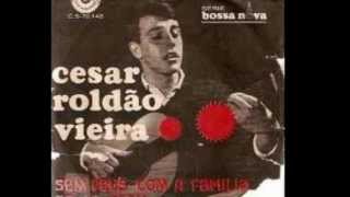 César Roldão Vieira - SEM DEUS COM A FAMÍLIA - César Roldão Vieira
