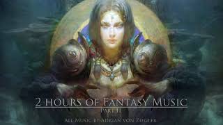 2 Hours of Fantasy Music by Adrian von Ziegler (Part 2/2)