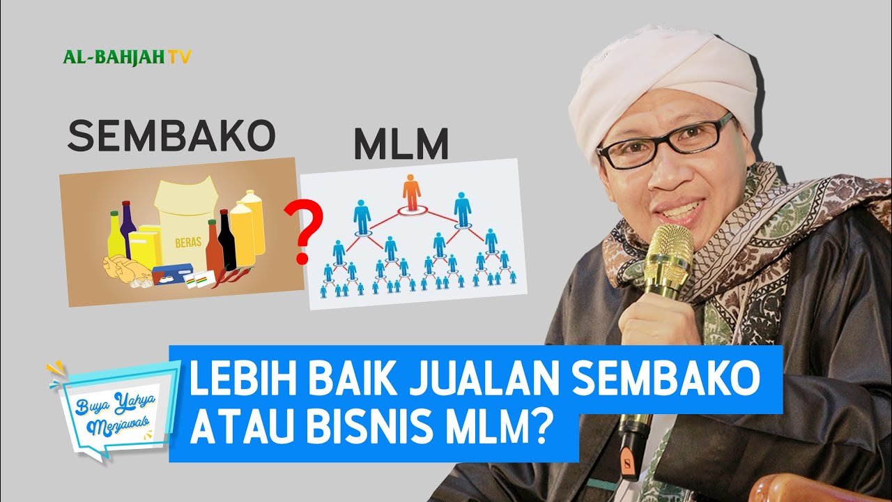 Lebih Baik Jualan Sembako atau Bisnis MLM? - Buya Yahya Menjawab