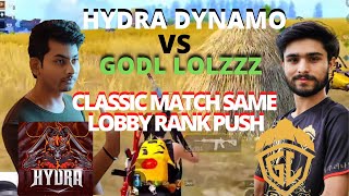 HYDRA Dynamo Vs GODL LOLZZZ IN SAME MATCH || FULL RANK Push 🔥