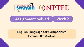 English Language for Competitive Exams Week 2 || NPTEL ANSWERS 2025 #nptel #nptel2025 || #myswayam