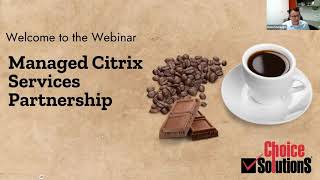 Our Managed Citrix Services Offerings & Recap of Citrix Changes in 2023 | A Choice Solutions Webinar