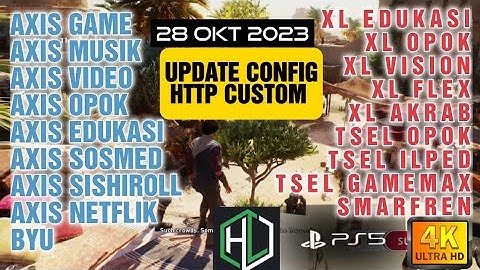 UPDATE || CONFIG HC || ALL AXIS || ALL TSEL || ALL INDOSAT || ALL XL || BYU [ 28 OKT ]