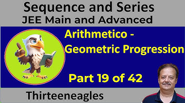 19. Sequence and Series | Arithmetico Geometric Progression | IIT JEE Maths | Class XI