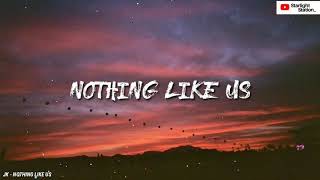 JK ▪ NOTHING LIKE US [Original by Justin Bieber] | INDO LIRIK