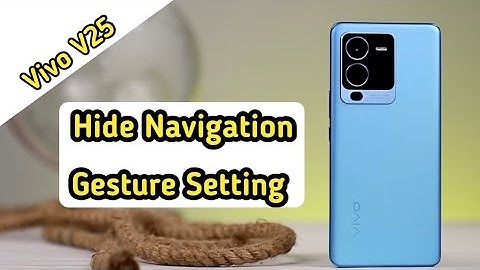 Back button setting in Vivo V25 , hide navigation gesture bar setting in Vivo V25