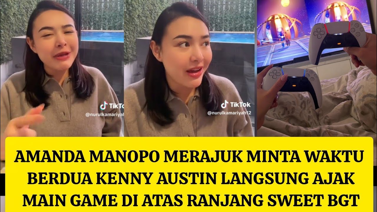 AMANDA MANOPO MERAJUK MINTA WAKTU BERDUA KENNY AUSTIN LANGSUNG AJAK MAIN GAME DI ATAS RANJANG SWEET