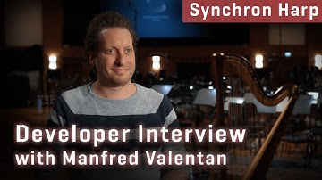 Synchron Harp: Developer Interview with Manfred Valentan