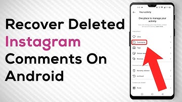 How to Recover Deleted Instagram Comments on Android