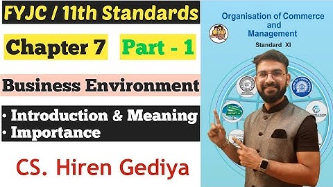 O.C.M. | Chapter 7 | Business Environment | Introduction | Part 1 | Class 11th | Hiren Sir |