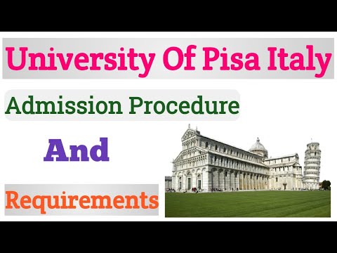 University of Pisa Italy | Public University | Admissions | Procedure