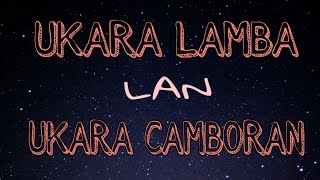 UKARA LAMBA LAN UKARA CAMBORAN