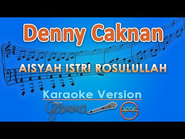 Denny Caknan - Aisyah Istri Rasulullah (Karaoke) | GMusic class=