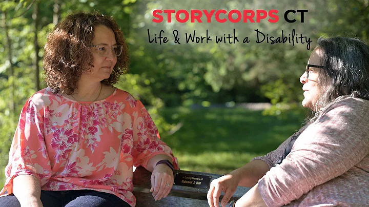 StoryCorps CT | Life & Work with A Disability