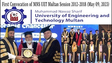 MNS UET Multan 1st Convocation (Session 2012-2018) | 09-05-2023