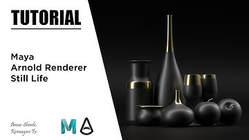 3D Still Life In Maya & Arnold Renderer - Tutorial